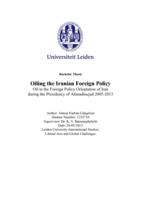 Oiling the Iranian Foreign Policy; Oil in the Foreign Policy Orientation of Iran during the Presidency of Ahmadinejad 2005-2013