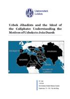 Uzbek Jihadists and the Ideal of  the Caliphate: Understanding the Motives of Uzbeks to Join Daesh