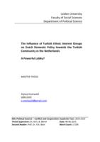 The influence of Turkish ethnic interest groups on Dutch domestic policy towards the Turkish community in The Netherlands: A powerful lobby?