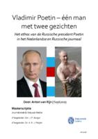 Vladimir Poetin – één man met twee gezichten. Het ethos van de Russische president Poetin in het Nederlandse en Russische journaal