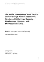 The Middle Power Dream: South Korea’s Journey through Political Opportunity Structures, Middle Power Capacity, Middle Power Diplomacy and Middlepowermanship