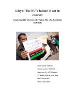 Libya: The EU’s failure to act in concert. Analyzing the interests of France, the UK, Germany and Italy