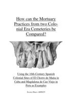 How can the Mortuary Practices from two Colonial-Era Cemeteries be Compared? Using the 16th-Century Spanish Colonial Sites of El Chorro de Maita in Cuba and Magdalena de Cao Viejo in Peru as Examples