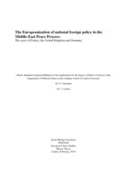 The Europeanization of national foreign policy in the Middle-East Peace Process:  The cases of France, the United Kingdom and Germany
