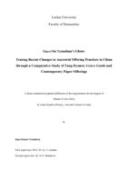 Gucci for Grandma's Ghost: Tracing Recent Changes in Ancestral Offering Practices in China through a Comparative Study of Tang Dynasty Grave Goods and Contemporary Paper Offerings