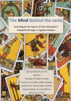The Mind Behind the Cards: Searching for the Source of Tarot Divination's Popularity through a Cognitive Analysis