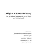 Religion at Home and Away: The Old Assyrian Religious Practices in Assur and Kültepe-Kaneš