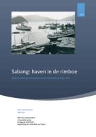 Sabang: haven in de rimboe. Analyse van een kolenstation en zeehaven in 1890-1941