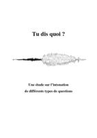 Tu dis quoi? Une étude sur l'intonation de différents types de questions