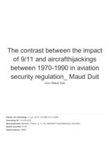 The contrast between the impact of 9/11 and aircrafthijackings between 1970-1990 in aviation security regulation