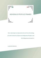 Indigenous Peoples Framed. How contemporary documentaries on the archaeology of Central America (re)present Indigenous Peoples and the Indigenous perspective.