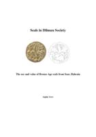 Seals in Dilmun Society- The use and value of Bronze Age seals from Saar, Bahrain
