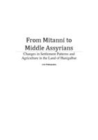 From Mitanni to Middle Assyrians: Changes in Settlement Patterns and Agriculture in the Land of Hanigalbat