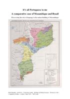 It's all Portuguese to me: A comparative case of Mozambique and Brazil: Discovering the role of language in the nation-building of Mozambique