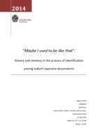 "Maybe I used to be like that". History and memory in the process of identification among Indisch-Japanese descendants.