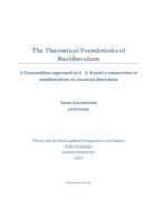 The Theoretical Foundations of Neoliberalism: A Foucauldian approach to F. A. Hayek’s connection of neoliberalism to classical liberalism