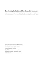 Developing Cuba into a liberal market economy. A discourse analysis of European Union liberal economic policy towards Cuba