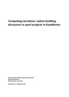 Competing narratives: nation-building discourses in sports projects in Kazakhstan