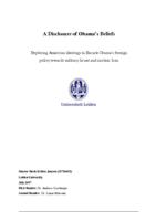 A Disclosure of Obama's Beliefs. Exploring American Ideology in Barack Obama's Foreign Policy Towards Military Israel and Nuclear Iran