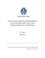 Acculturatie, adaptatie, familiewaarden en acculturatieconflict bij Turkse migrantengezinnen in Nederland.