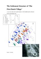 The Settlement Structure of ‘The First Dutch Village’ A use-wear study and a spatial analysis of the Bandkeramik settlement Geleen-Janskamperveld