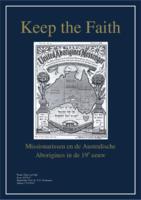 Keep the Faith; Missionarissen en de Australische Aborigines in de 19e eeuw