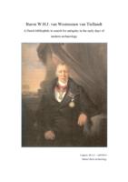 Baron W.H.J. van Westreenen van Tiellandt. A Dutch bibliophile in search for antiquity in the early days of modern archaeology.