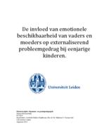 De invloed van emotionele beschikbaarheid van vaders en moeders op externaliserend probleemgedrag bij eenjarige kinderen.