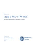 Iraq: a war of words? How the Bush administration made its case for the 2003 Iraq invasion