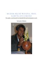 Muziek bij de Wayana, Trio, Kari'na en Lokono. Een analyse van de muziek en de daarbij behorende instrumenten van de Surinaamse Indianen.