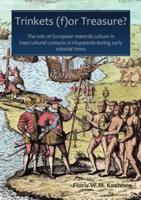 Trinkets (f)or Treasure? The role of European material culture in intercultural contacts in Hispaniola during early colonial times