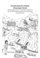 Conceptualizing the Caribbean Archaeological Record. Interpreting features from an ethnographic perspective at the Late Ceramic Age site of El Flaco in the northwestern Dominican Republic