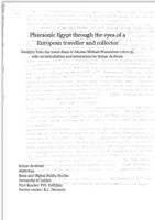 Pharaonic Egypt through the eyes of a European traveller and collector. Excerpts from the travel diary of Johann Michael Wansleben (1672-3), with an introduction and annotations by Esther de Groot.