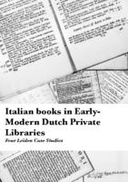 Italian books in Early- Modern Dutch Private Libraries: Four Leiden Case Studies