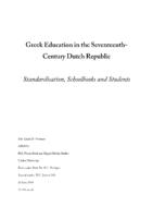 Greek Education in the Seventeenth-Century Dutch Republic: Standardisation, Schoolbooks and Students