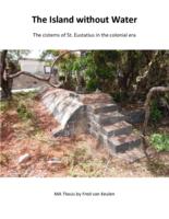 The Island without Water: The cisterns of St. Eustatius in the colonial era