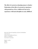 The effect of oxytocin on donating money to charity: Moderation of the effect of oxytocin by experiences with parental use of love withdrawal, but not by experiences with harsh discipline in early childhood.