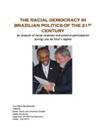 The Racial Democracy in Brazilian Politics of the 21st century: An analysis of racial relations and political participation during Lula da Silva's regime