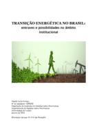 Transição energética no Brasil: entraves e possibilidades no âmbito institucional