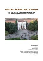 History, Memory and Tourism: The Use of Cultural Heritage of the Military Dictatorship in Argentina