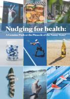 Nudging for Health: a Genuine Push or the Pinnacle of the Nanny State?