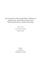 The Construction of Race and the Politics of Memory in American Anti- and Pro-Slavery Fiction from  Harriet Beecher Stowe to Thomas Nelson Page
