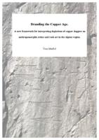 Branding the Copper Age. A new framework for interpreting depictions of copper daggers on anthropomorphic stelae and rock art in the Alpine region.