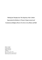 Utilising the Metaphysical: The Depiction of the Catholic Supernatural in Relation to Women's Empowerment and Secularism in Religious Horror Novels by Levin, Blatty and Hall