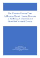 The Ultimate Contact Zone: Addressing Shared Human Concerns in Modern Art Museums and Biennials Curatorial Practice
