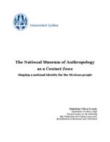 The National Museum of Anthropology as a Contact Zone. Shaping a national identity for the Mexican people