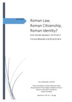 Roman Law, Roman Citizenship, Roman Identity? Interrelation between the Three in the Late Republic and Early Empire