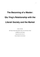 The Becoming of a Master: Qiu Ying’s Relationship with the Literati Society and the Market