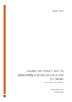 FAILING TO DELIVER: HIGHER EDUCATION SYSTEMS IN  CHILE AND COLOMBIA