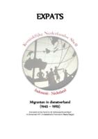 Expats: migranten in dienstverband (1945-1965) Koninklijke Nederlandse Shell. Indonesië - Nederland. Het werk en het leven in de Indonesische archipel in dienst van N.V. De Bataafsche Petroleum Maatschappij